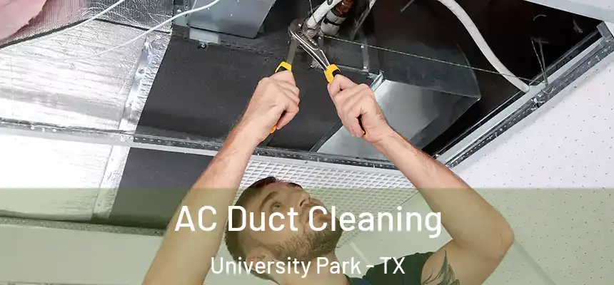  AC Duct Cleaning University Park - TX