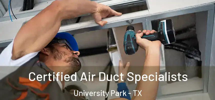  Certified Air Duct Specialists University Park - TX